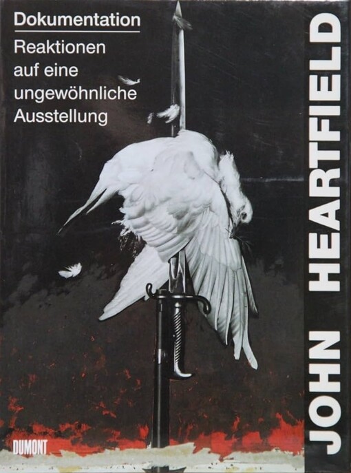 John Heartfield: Dokumentation : Reaktionen auf eine ungewohnliche Ausstellung (German Edition)