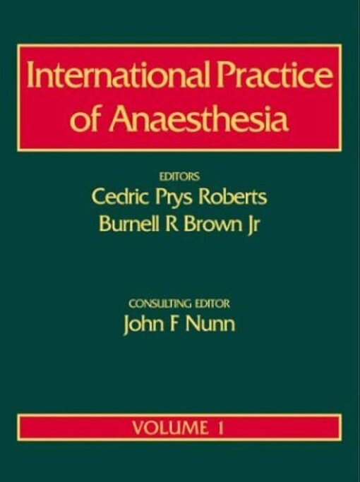 International Practice of Anaesthesia, 2-Volume Set: Successor to General Anaesthesia