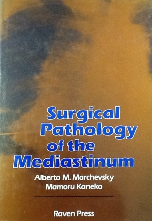 Surgical pathology of the mediastinum