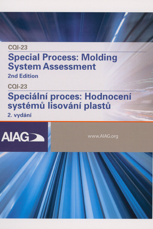 CQI-23 : special process: molding system assessment = speciální proces: hodnocení systému lisování plastů