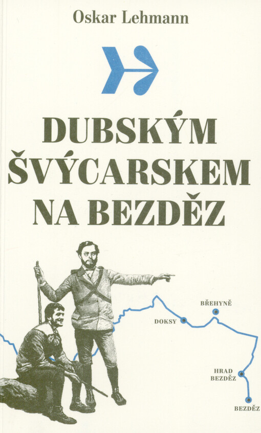 Dubským Švýcarskem na Bezděz : srpen 1889