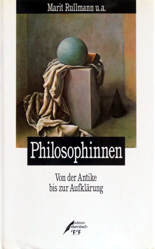 Philosophinnen :von der Antike bis zur Auflklärung
