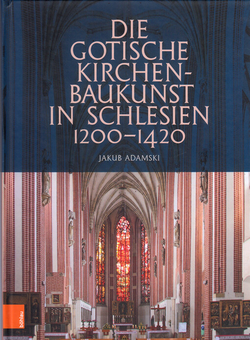 Die gotische Kirchenbaukunst in Schlesien 1200-1420