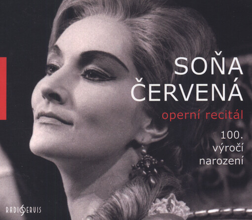 Soňa Červená : operní recitál : 100. výročí narození