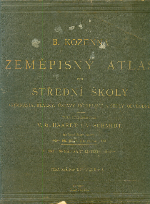 Zeměpisný atlas pro střední školy : (gymnasia, realky, ústavy učitelské a školy obchodní) : 85 map na 57 listech