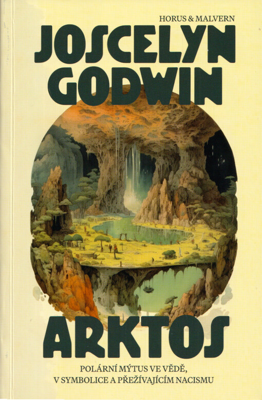 Arktos : polární mýtus ve vědě, v symbolice a přežívajícím nacismu