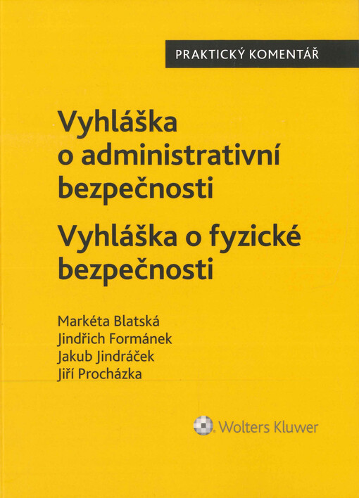 Vyhláška o administrativní bezpečnosti ; Vyhláška o fyzické bezpečnosti