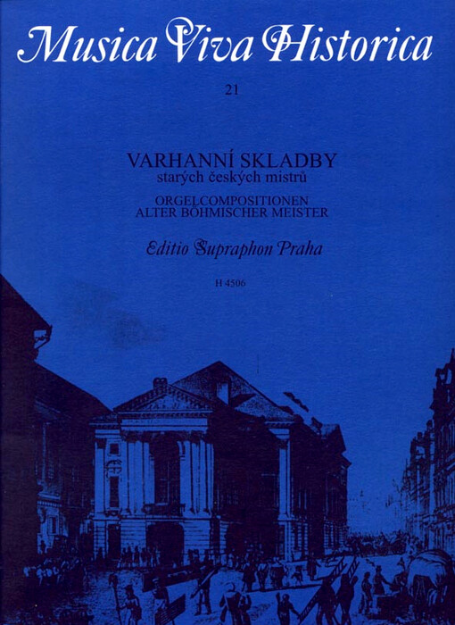 Varhanní skladby starých českých mistrů = Orgelcompositionen = Alter böhmischer Meister