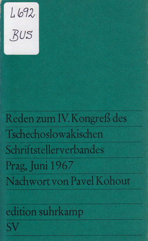 Reden zum IV. Kongreß des Tschechoslowakischen Schriftstellerverbandes : Prag, Juni 1967
