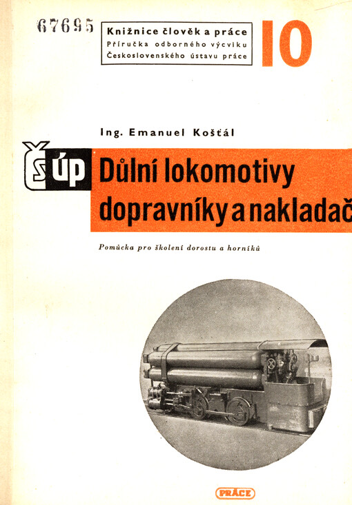 Důlní lokomotivy, dopravníky a nakladače : pomůcka pro školení dorostu a horníků