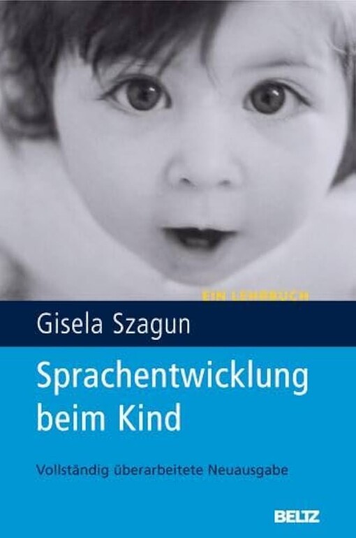 Sprachentwicklung beim Kind :eine Lehrbuch