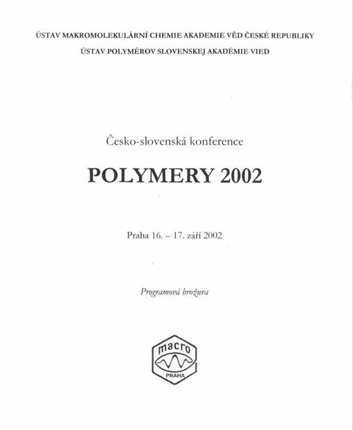 Polymery 2002 :česko-slovenská konference, Praha 16.-17. září 2002 : programová brožura