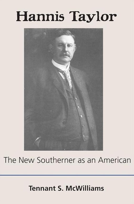 Hannis Taylor :the new Southerner as an American