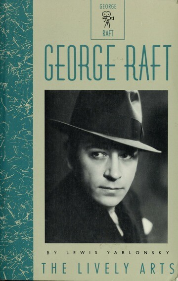 George Raft (Lively Arts)
