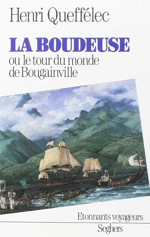 La Boudeuse, ou, Le tour du monde de Bougainville (Etonnants voyageurs) (French Edition)