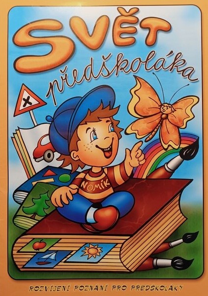 Svět předškoláka :rozvíjení poznání pro předškoláky
