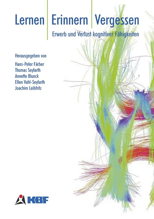 Lernen - Erinnern - Vergessen :Erwerb und Verlust kognitiver Fähigkeiten