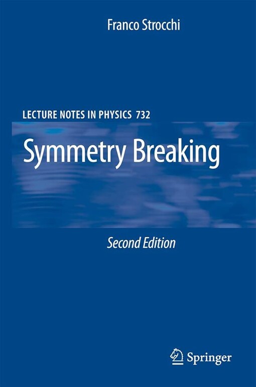Symmetry Breaking (Lecture Notes in Physics)