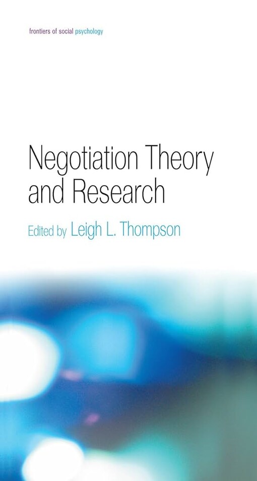 Negotiation Theory and Research (Frontiers of Social Psychology)