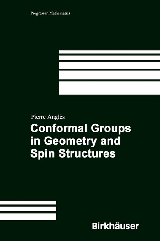 Conformal Groups in Geometry and Spin Structures (Progress in Mathematical Physics)