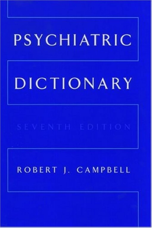 Psychiatric Dictionary (Campbell's Psychiatric Dictionary)