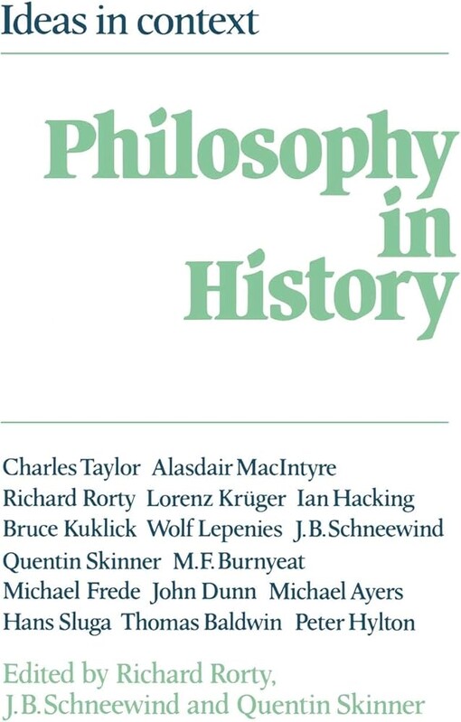 Philosophy in History: Essays in the Historiography of Philosophy (Ideas in Context)