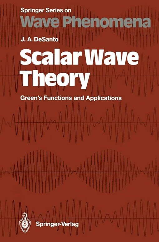 Scalar Wave Theory: Green's Functions and Applications (Springer Series on Wave Phenomena)