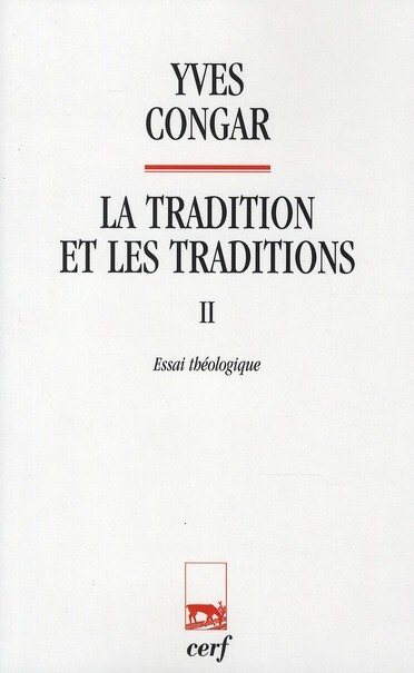 La tradition et les traditions :essai historique.[II]