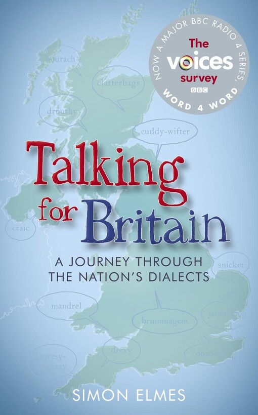 Talking for Britain :a journey through the nation's dialects