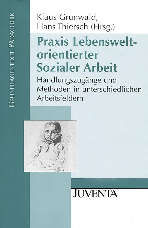 Praxis Lebensweltorientierter Sozialer Arbeit