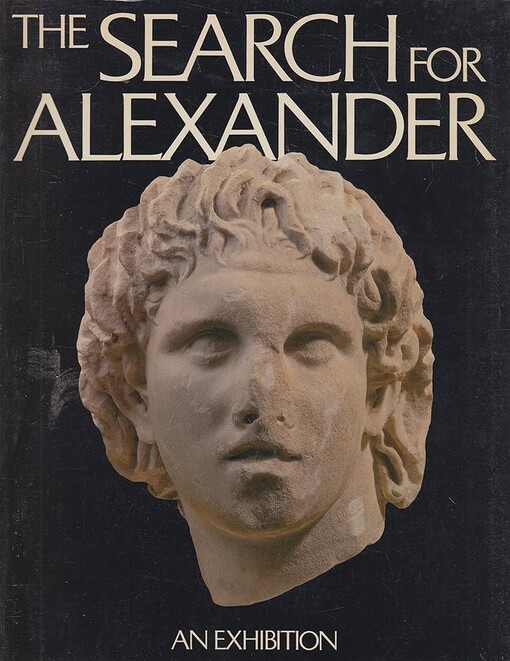 The search for Alexander :an exhibition