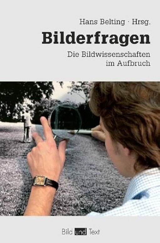 Bilderfragen :die Bildwissenschaften im Aufbruch