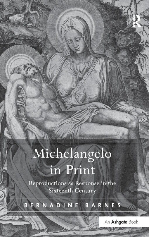 Michelangelo in print :reproductions as response in the sixteenth-century