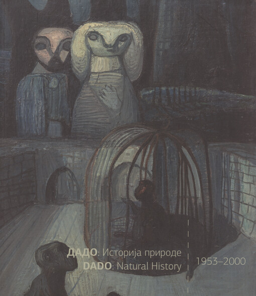Dado : Istorija prirode : 1953-2000 = Dado : natural history : 1953-2000