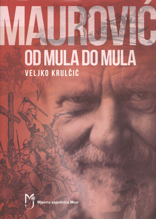 Maurović : od Mula do Mula : 555 fragmenata, 244 ilustracije