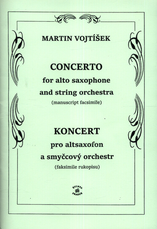 Concerto for alto saxophone and string orchestra = (manuscript facsimile) = Koncert pro altsaxofon a smyčcový orchestr (faksimile rukopisu)
