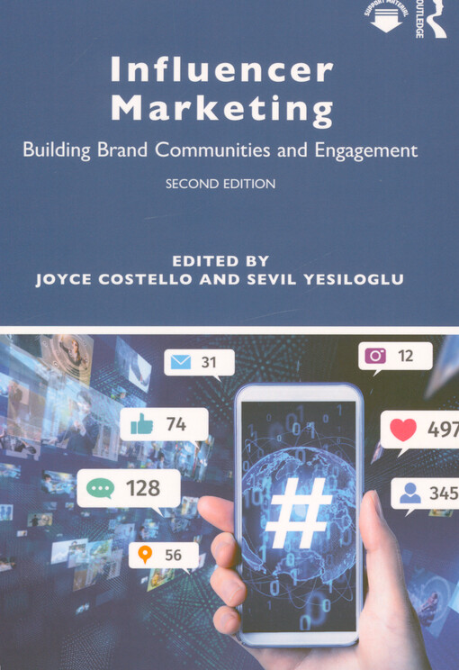 Influencer marketing : building brand communities and engagement