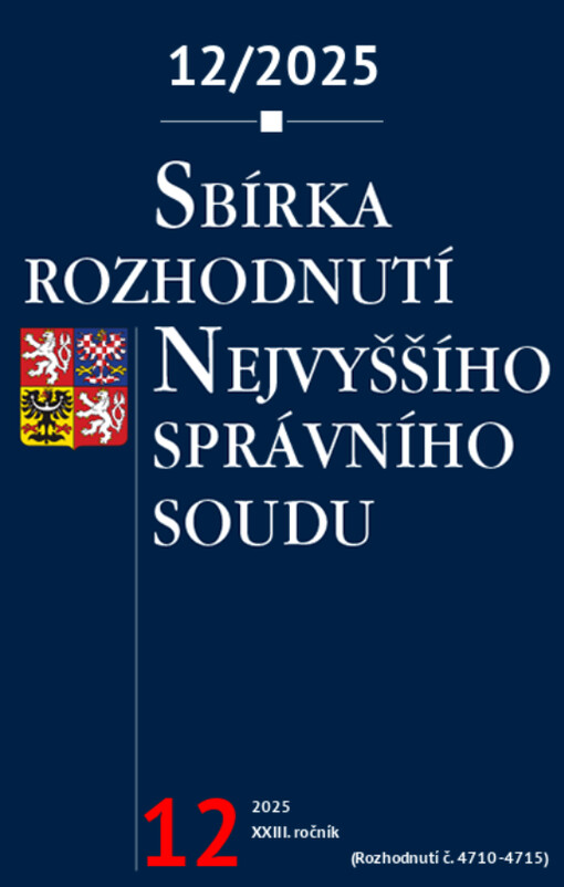 Sbírka rozhodnutí Nejvyššího správního soudu : rozhodnutí č. 4710/2025 - 4715/2025