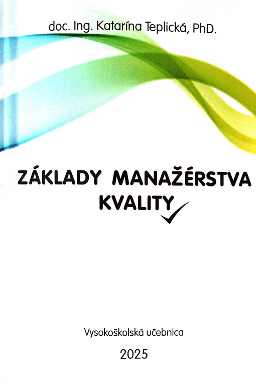 Základy manažérstva kvality : vysokoškolská učebnica