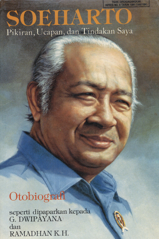 Soeharto : pikiran ucapan dan tindakan saya : otobiografi