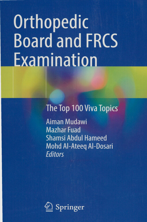 Orthopedic board and FRCS examination : the top 100 viva topics