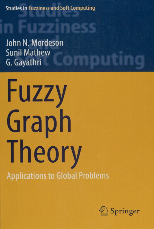 Fuzzy graph theory : applications to global problems