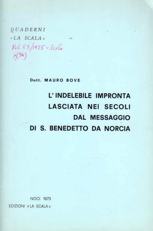 L'indelebile impronta lasciata nei secoli dal messaggio di S. Benedetto da Norcia