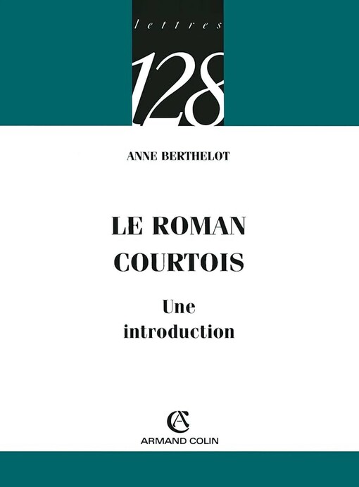 Le roman courtois : Une introduction