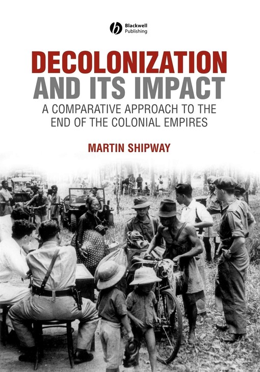 Decolonization and its impact :a comparative approach to the end of the colonial empires
