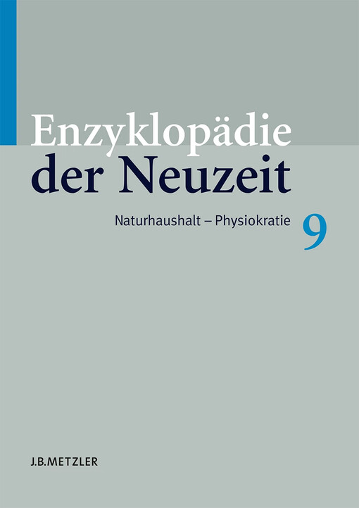 Enzyklopädie der Neuzeit, Bd. 9. Naturhaushalt - Physiokratie