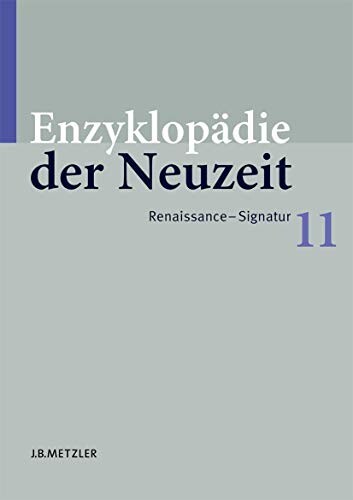 Enzyklopädie der Neuzeit, Bd. 11. Renaissance - Signatur