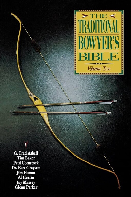 The Traditional Bowyer's Bible, Volume 2