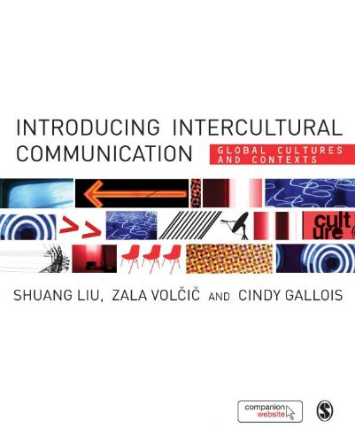Introducing intercultural communication :global cultures and contexts