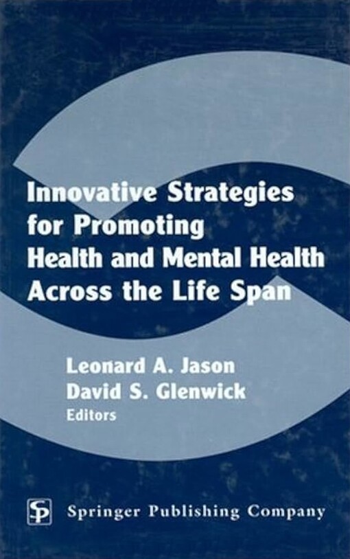 Innovative strategies for promoting health and mental health across the life span